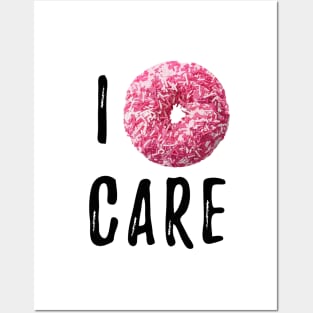 I DONUT CARE Posters and Art